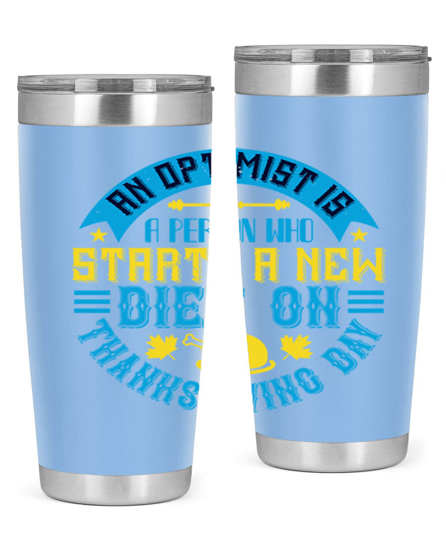 A stylish 20oz and 30oz stainless steel tumbler featuring a motivational quote about optimism, perfect for hot and cold beverages.