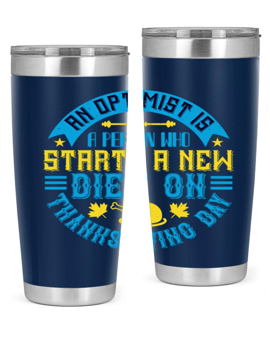 A stylish 20oz and 30oz stainless steel tumbler featuring a motivational quote about optimism, perfect for hot and cold beverages.