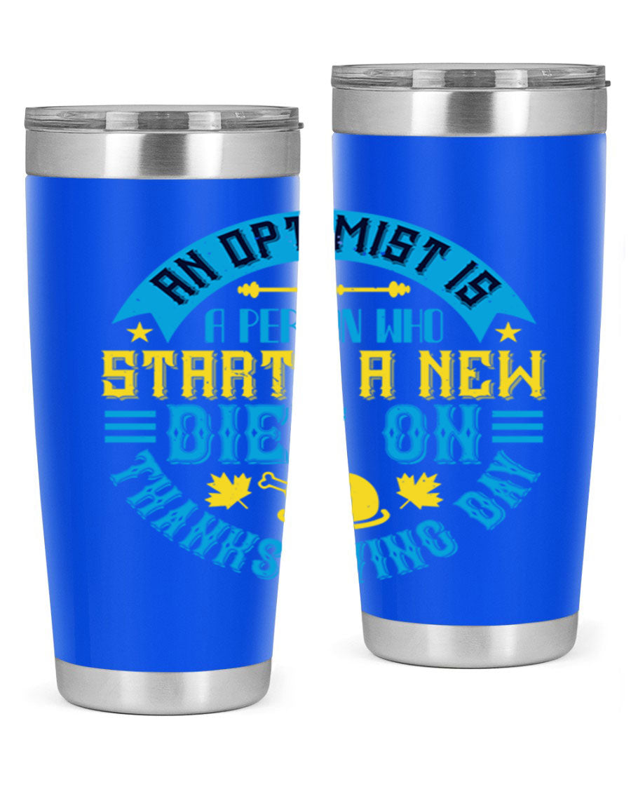 A stylish 20oz and 30oz stainless steel tumbler featuring a motivational quote about optimism, perfect for hot and cold beverages.