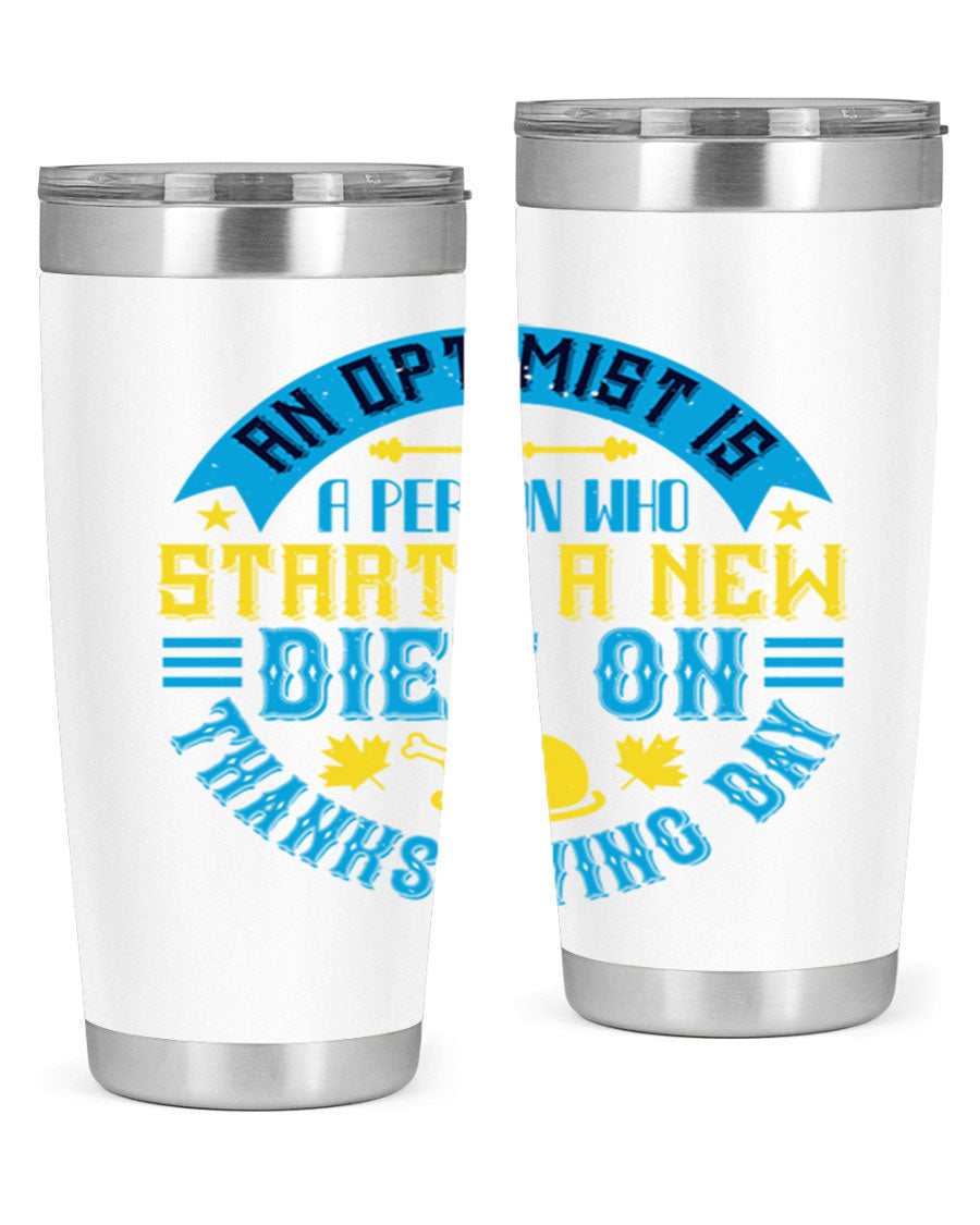 A stylish 20oz and 30oz stainless steel tumbler featuring a motivational quote about optimism, perfect for hot and cold beverages.