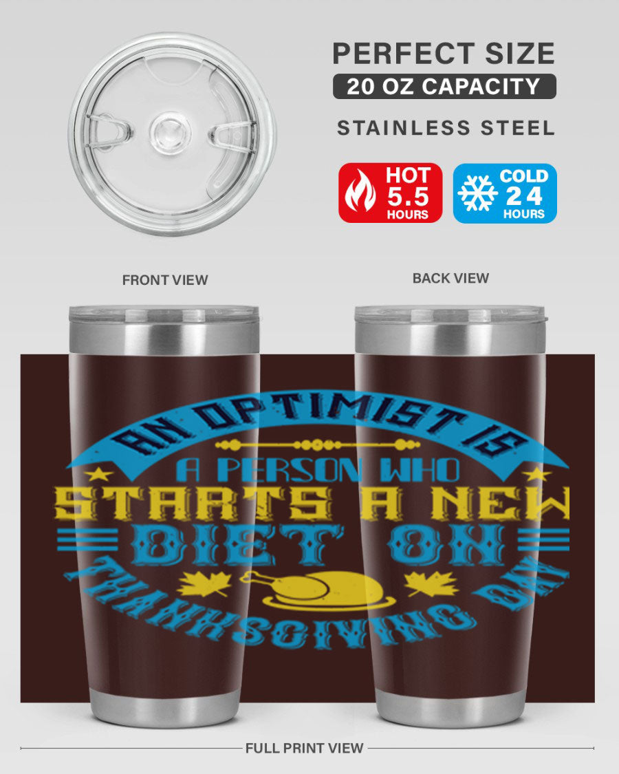 A stylish 20oz and 30oz stainless steel tumbler featuring a motivational quote about optimism, perfect for hot and cold beverages.
