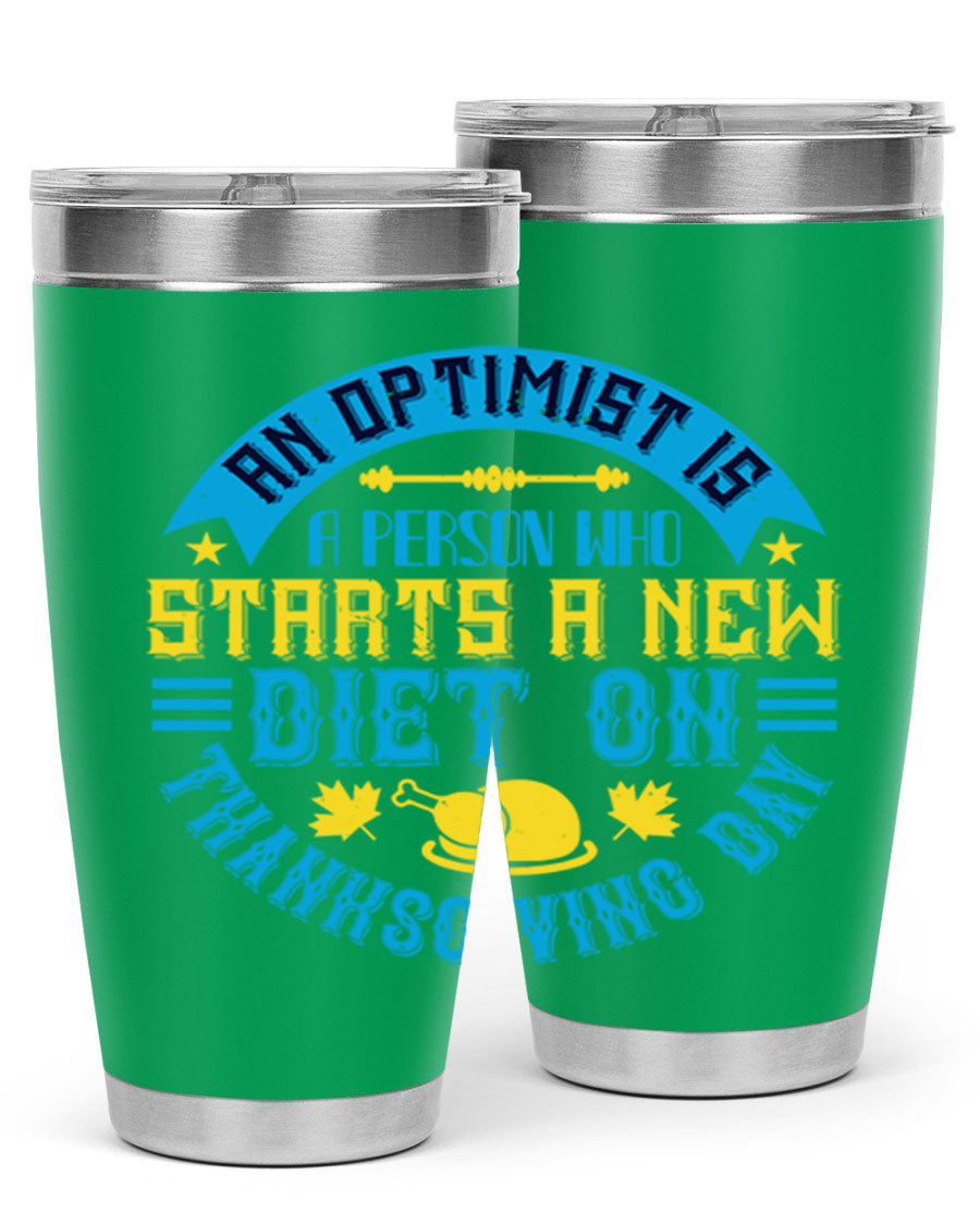 A stylish 20oz and 30oz stainless steel tumbler featuring a motivational quote about optimism, perfect for hot and cold beverages.