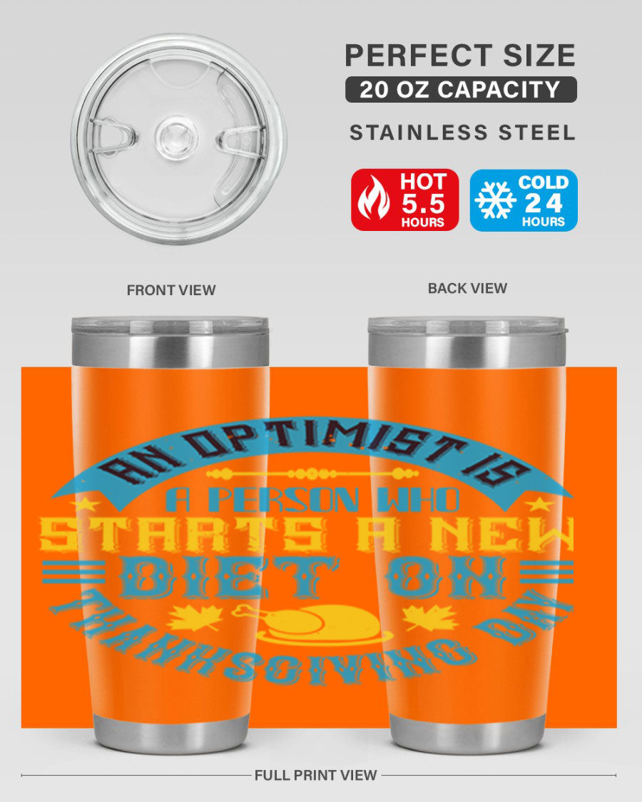 A stylish 20oz and 30oz stainless steel tumbler featuring a motivational quote about optimism, perfect for hot and cold beverages.