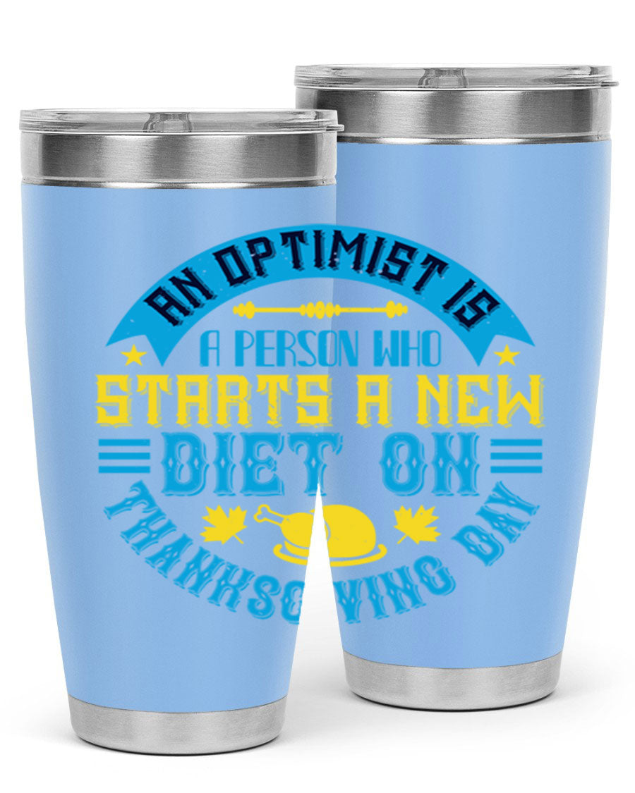 A stylish 20oz and 30oz stainless steel tumbler featuring a motivational quote about optimism, perfect for hot and cold beverages.