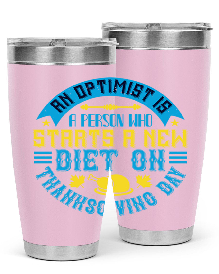 A stylish 20oz and 30oz stainless steel tumbler featuring a motivational quote about optimism, perfect for hot and cold beverages.