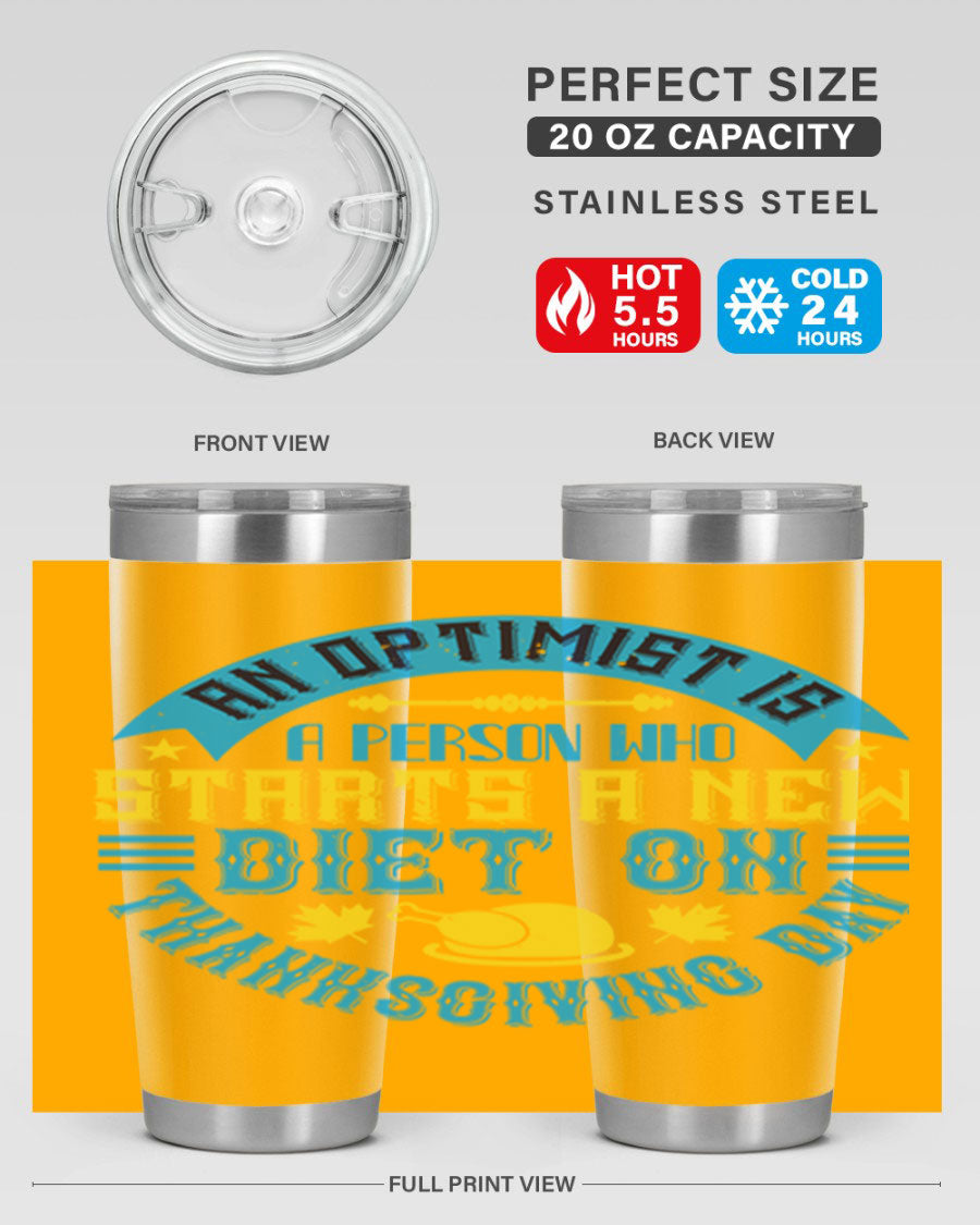 A stylish 20oz and 30oz stainless steel tumbler featuring a motivational quote about optimism, perfect for hot and cold beverages.