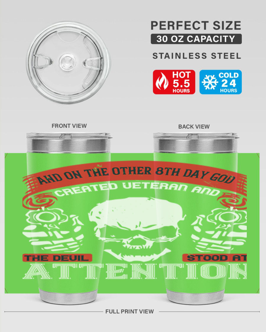 20oz and 30oz stainless steel tumblers with the phrase 'and on the other th day god created veteran' printed on them, showcasing their sleek design.