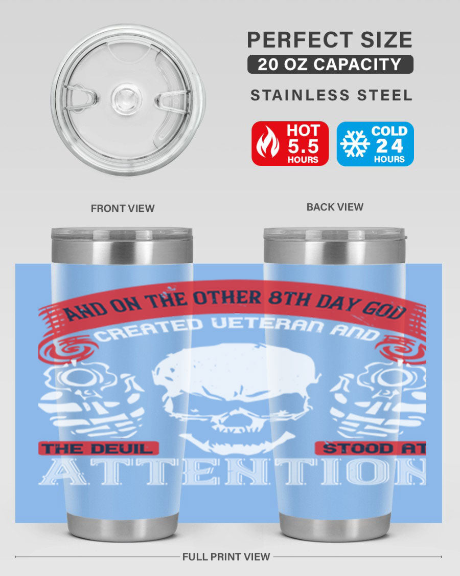 20oz and 30oz stainless steel tumblers with the phrase 'and on the other th day god created veteran' printed on them, showcasing their sleek design.