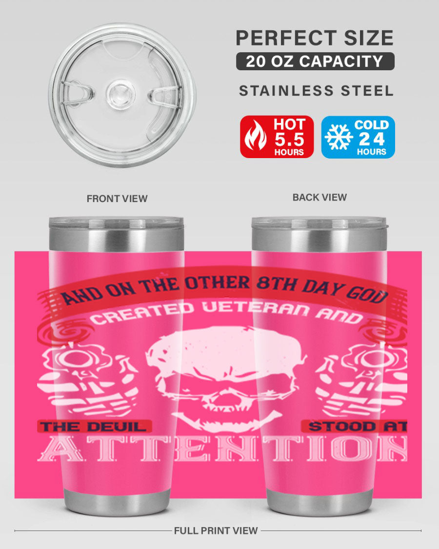 20oz and 30oz stainless steel tumblers with the phrase 'and on the other th day god created veteran' printed on them, showcasing their sleek design.