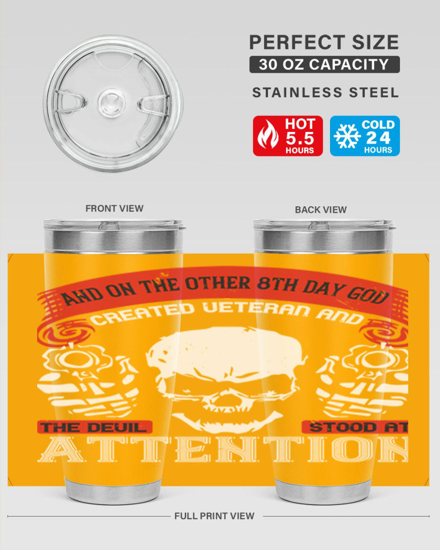 20oz and 30oz stainless steel tumblers with the phrase 'and on the other th day god created veteran' printed on them, showcasing their sleek design.