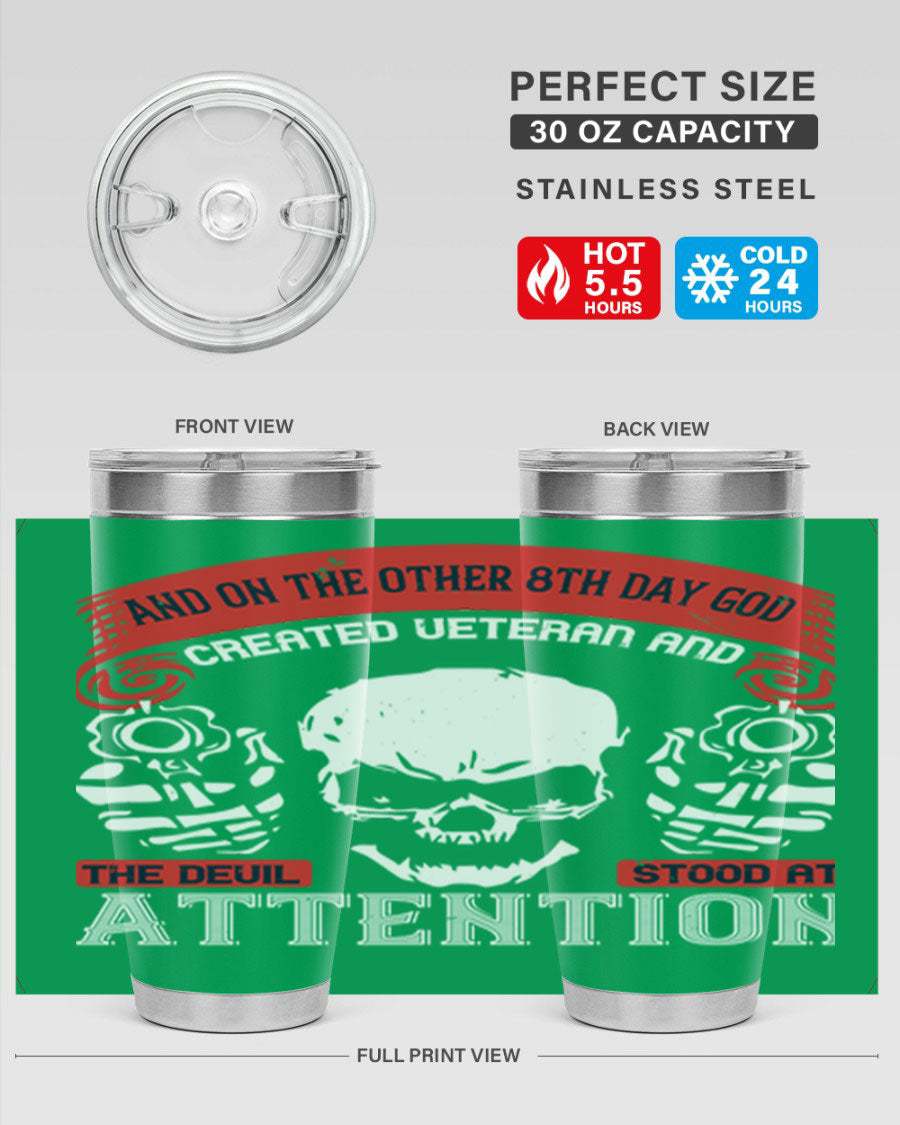 20oz and 30oz stainless steel tumblers with the phrase 'and on the other th day god created veteran' printed on them, showcasing their sleek design.