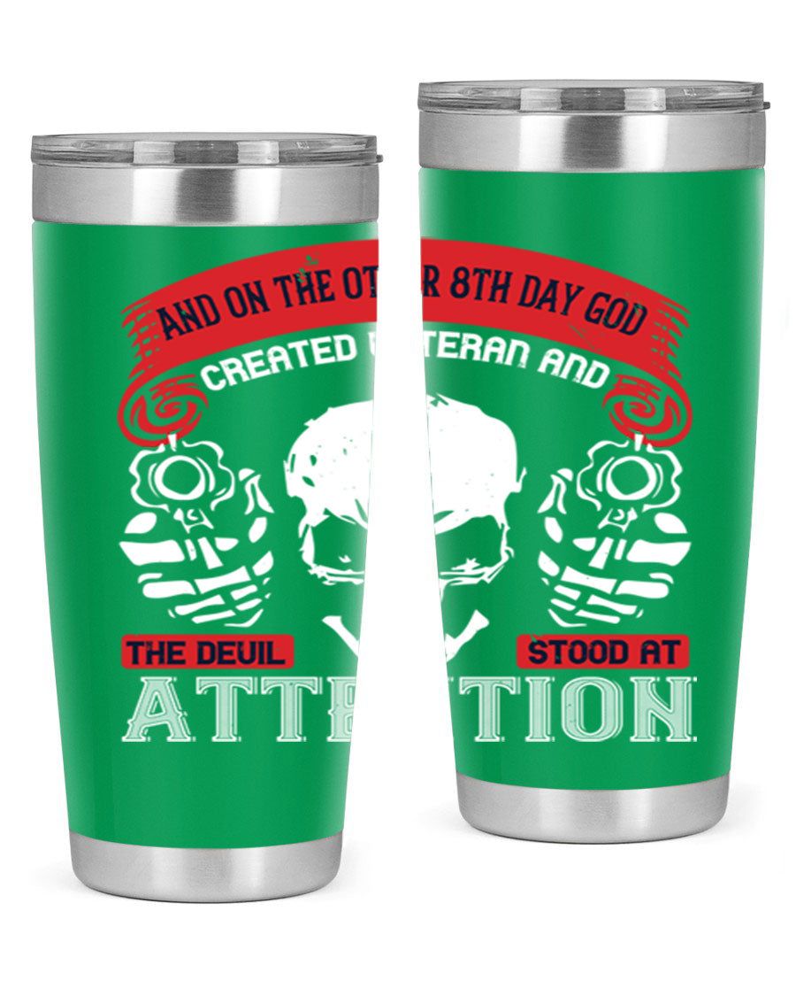 20oz and 30oz stainless steel tumblers with the phrase 'and on the other th day god created veteran' printed on them, showcasing their sleek design.