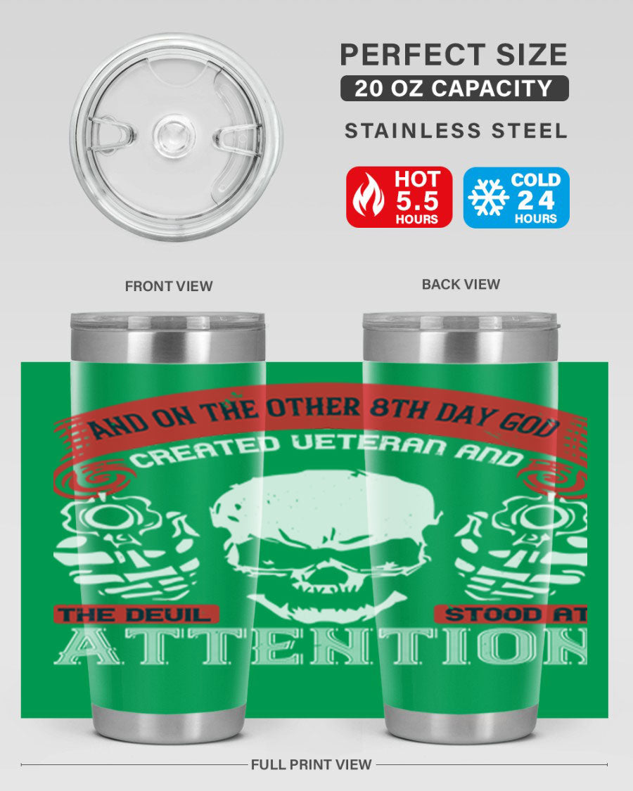 20oz and 30oz stainless steel tumblers with the phrase 'and on the other th day god created veteran' printed on them, showcasing their sleek design.
