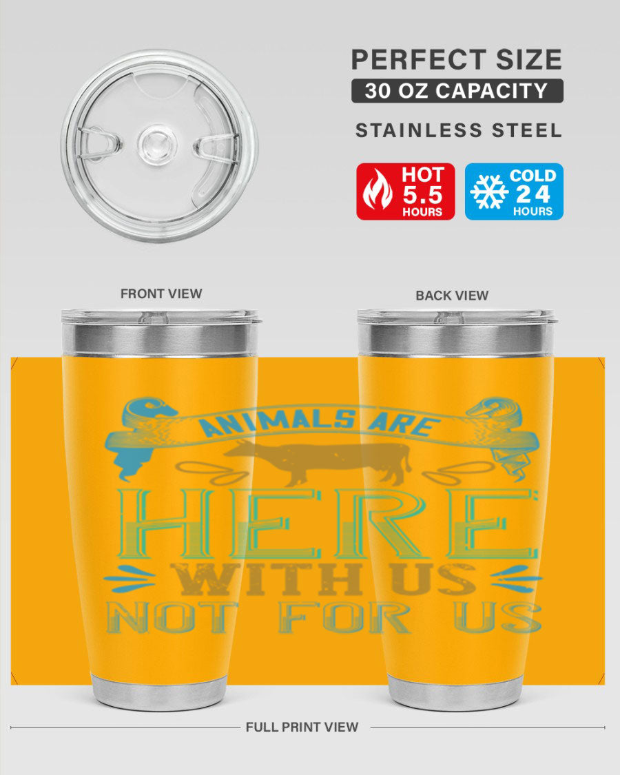 A stylish 20oz vegan tumbler featuring the phrase 'Animals Are Here With Us Not For Us', made from double wall vacuum stainless steel with a copper lining.