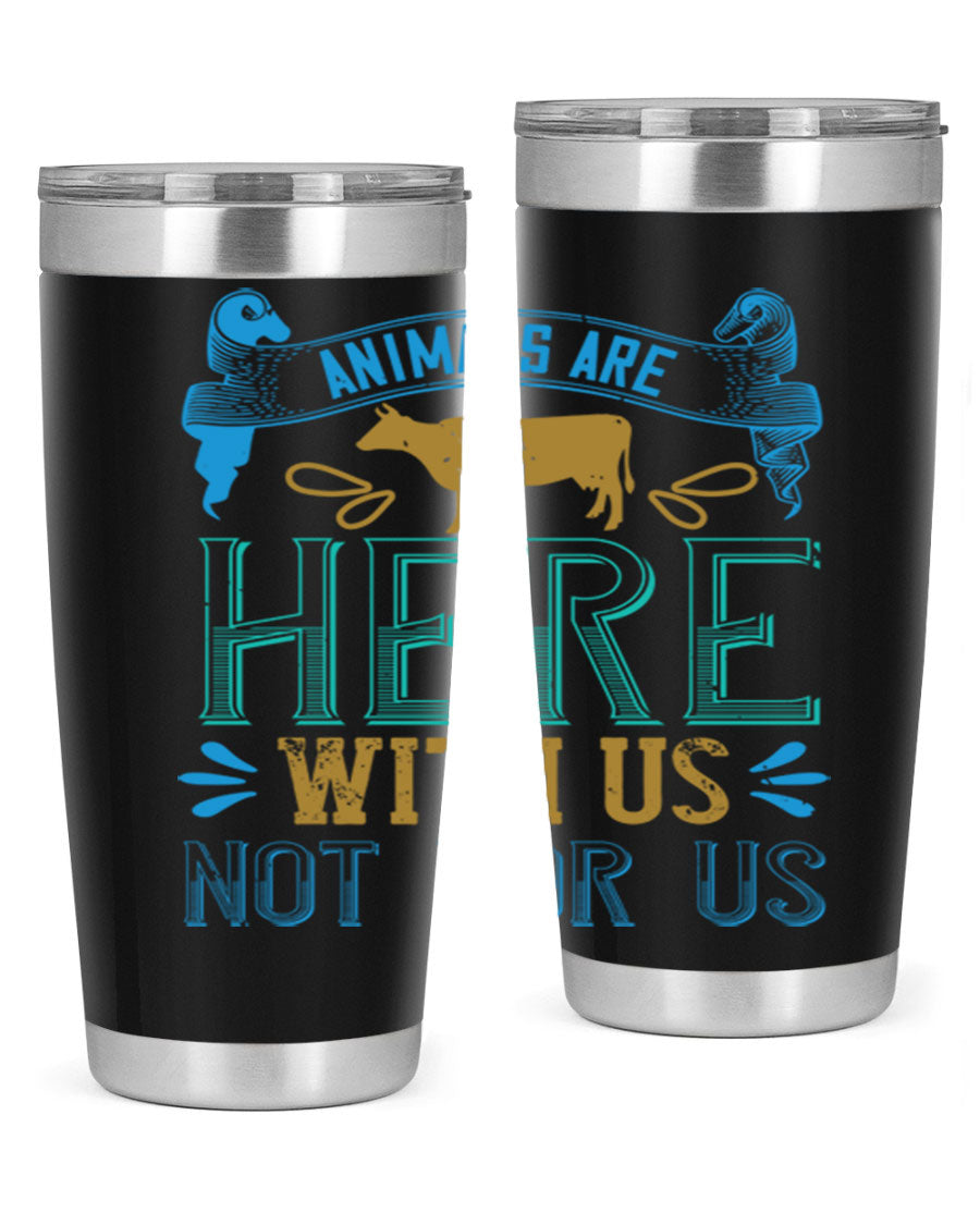 A stylish 20oz vegan tumbler featuring the phrase 'Animals Are Here With Us Not For Us', made from double wall vacuum stainless steel with a copper lining.