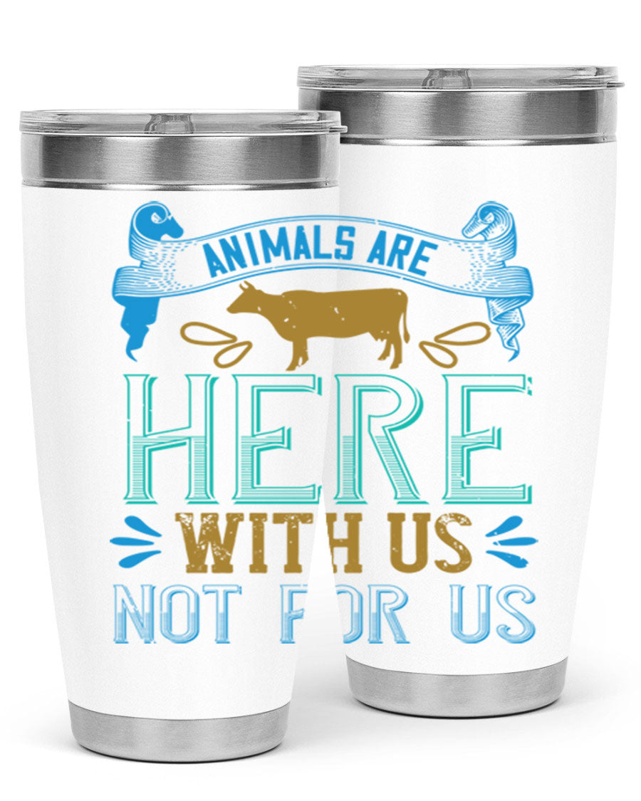 A stylish 20oz vegan tumbler featuring the phrase 'Animals Are Here With Us Not For Us', made from double wall vacuum stainless steel with a copper lining.