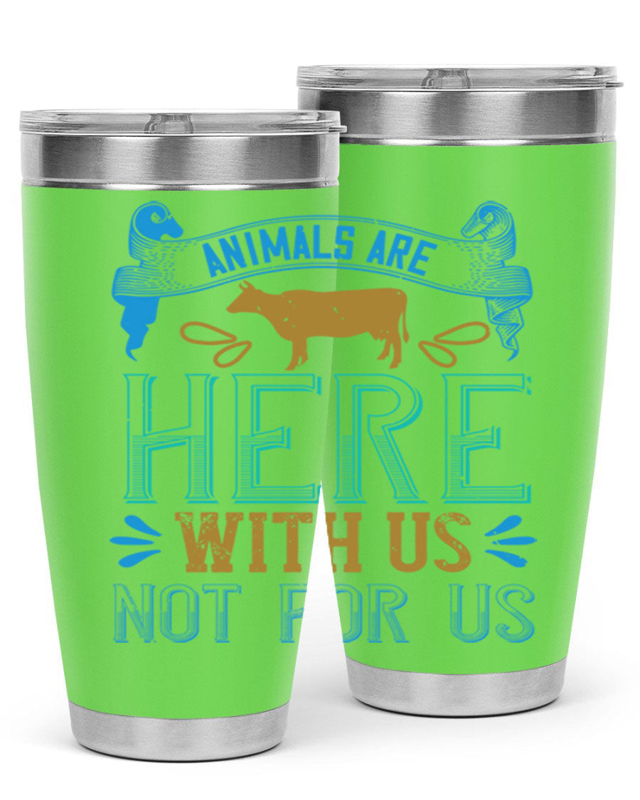 A stylish 20oz vegan tumbler featuring the phrase 'Animals Are Here With Us Not For Us', made from double wall vacuum stainless steel with a copper lining.