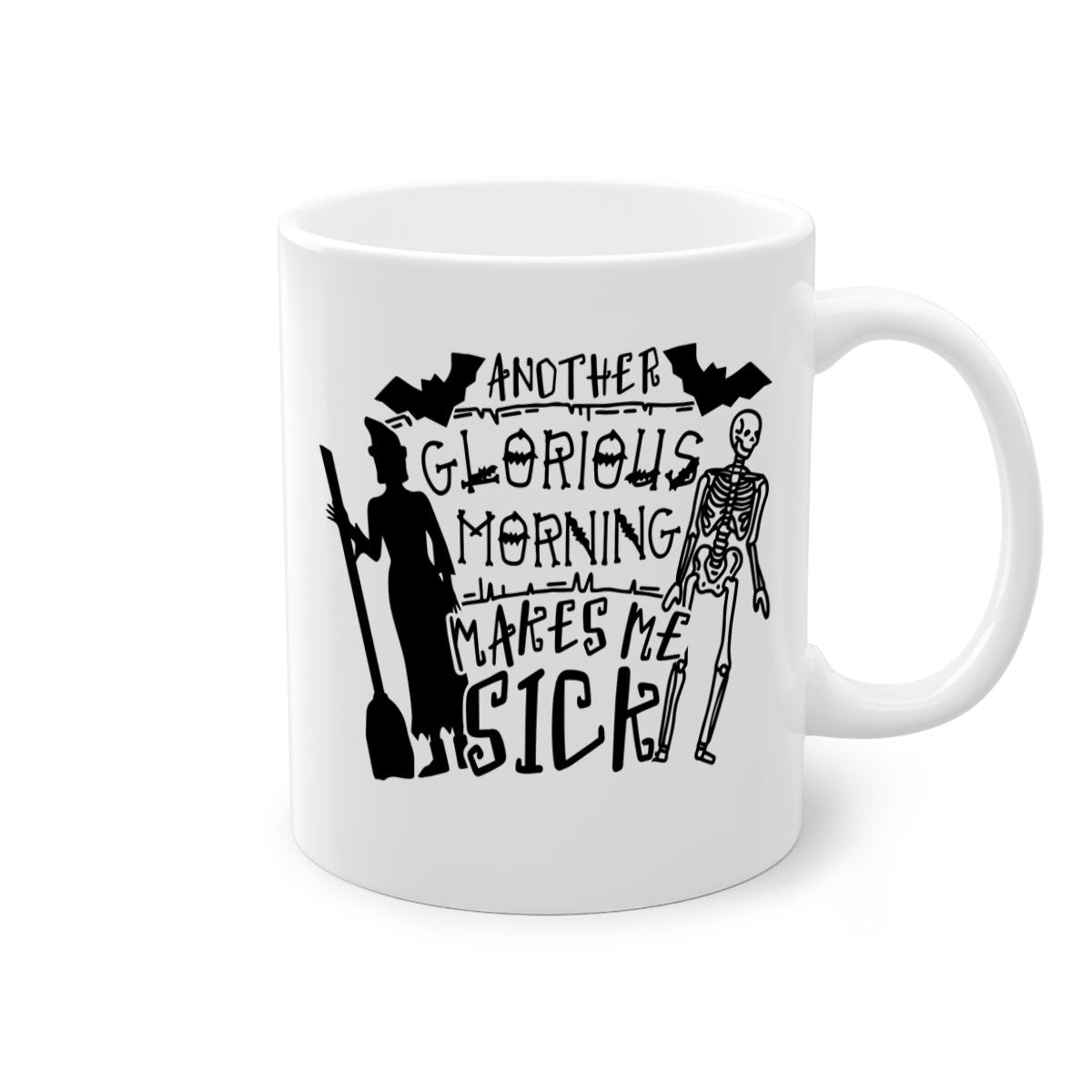 Ceramic coffee mug with humorous quote 'Another Glorious Morning Makes Me Sick', featuring a two-tone design with a colored handle and glossy finish.