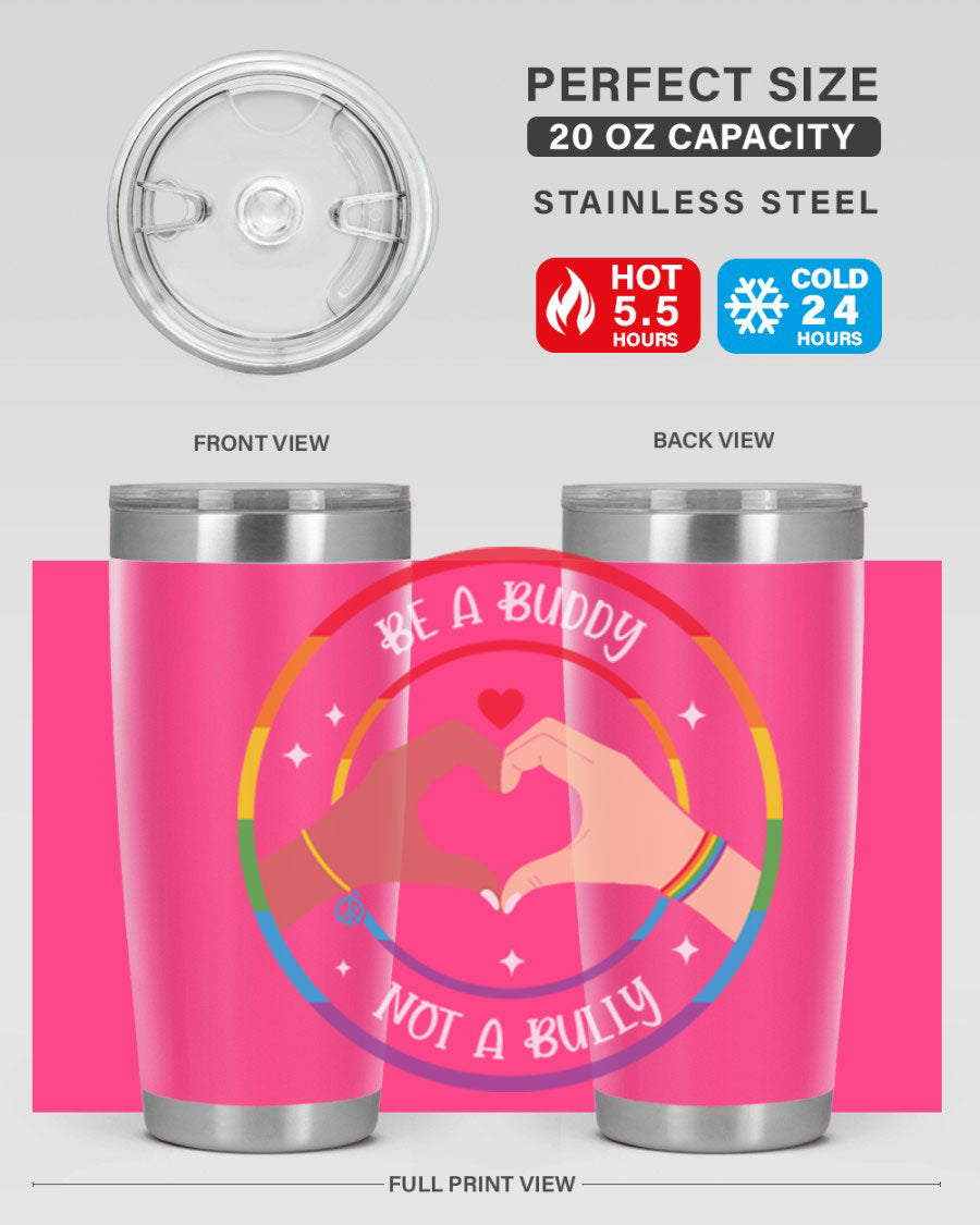 Anti Bullying Be a Buddy LGBT Tumbler showcasing vibrant colors and a sleek design, perfect for hot and cold beverages.
