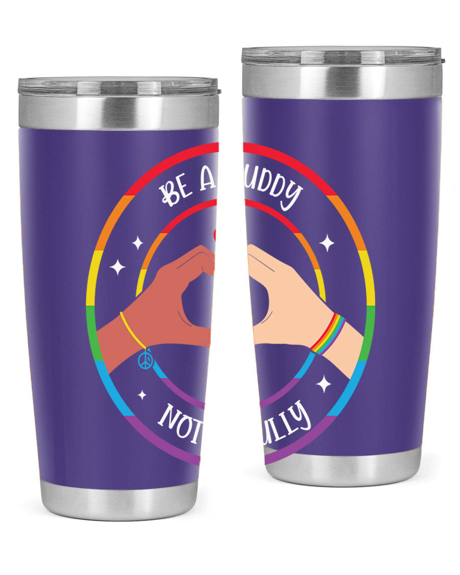 Anti Bullying Be a Buddy LGBT Tumbler showcasing vibrant colors and a sleek design, perfect for hot and cold beverages.