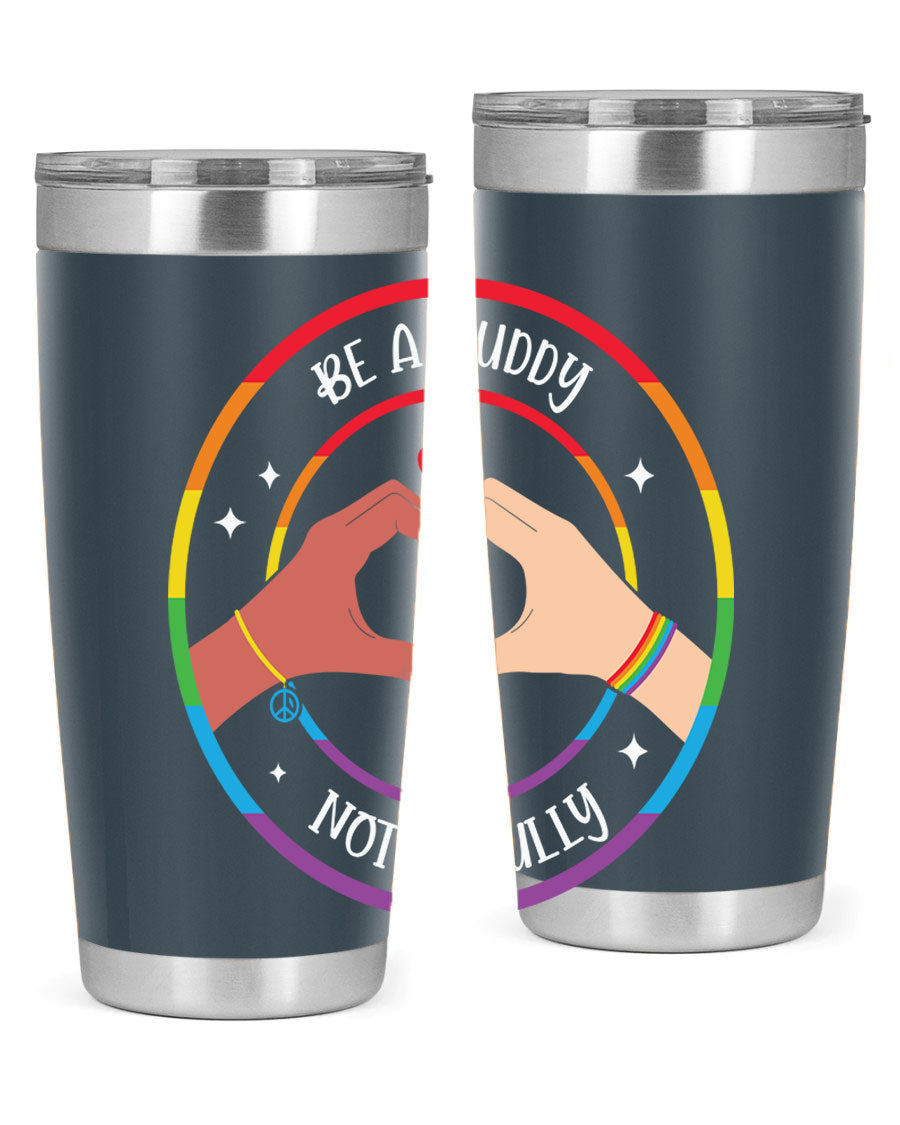 Anti Bullying Be a Buddy LGBT Tumbler showcasing vibrant colors and a sleek design, perfect for hot and cold beverages.