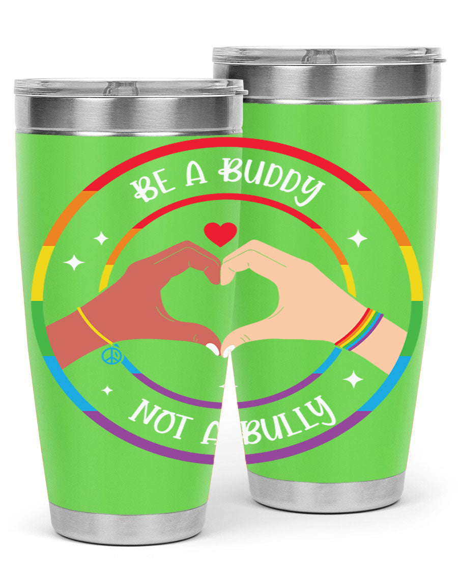 Anti Bullying Be a Buddy LGBT Tumbler showcasing vibrant colors and a sleek design, perfect for hot and cold beverages.