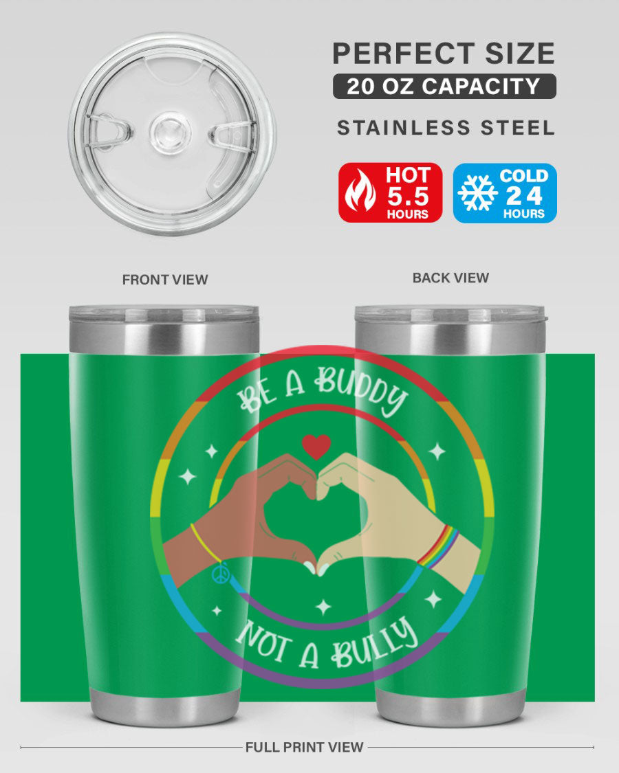 Anti Bullying Be a Buddy LGBT Tumbler showcasing vibrant colors and a sleek design, perfect for hot and cold beverages.