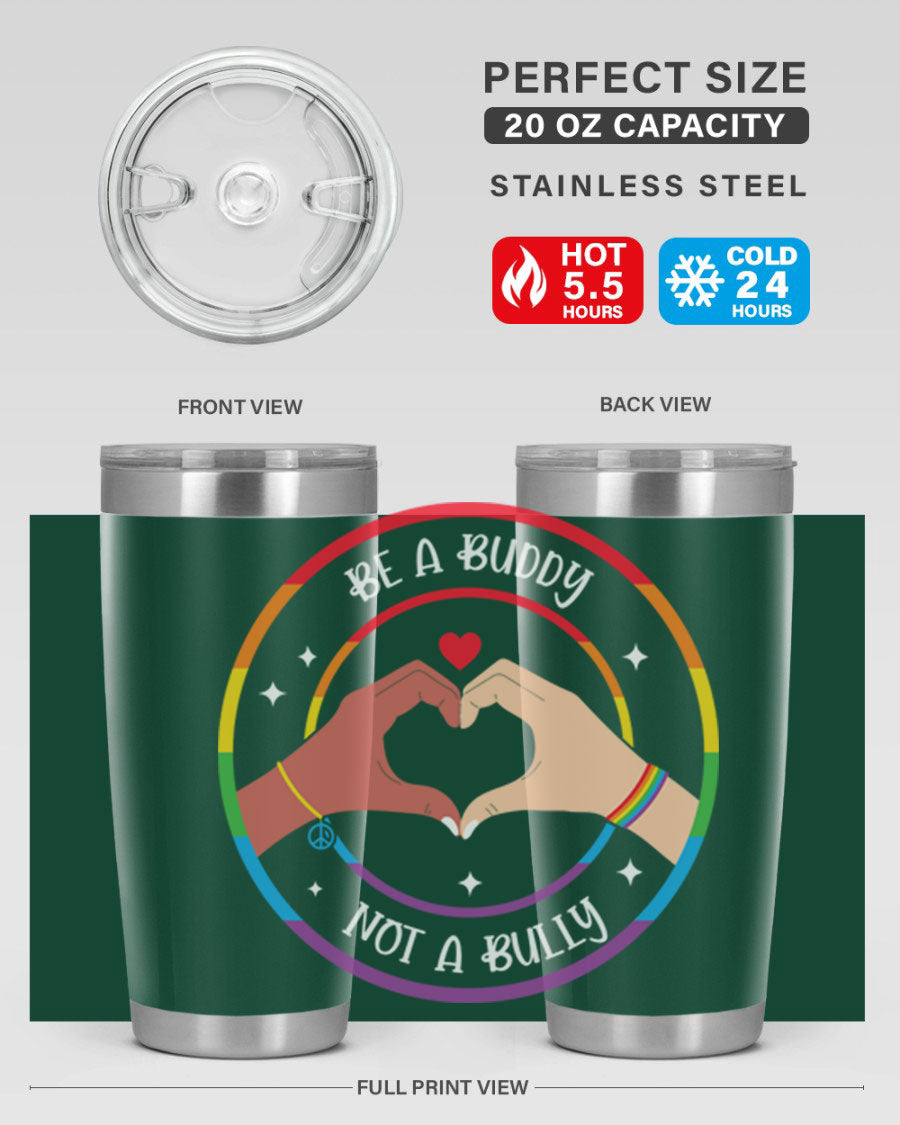 Anti Bullying Be a Buddy LGBT Tumbler showcasing vibrant colors and a sleek design, perfect for hot and cold beverages.