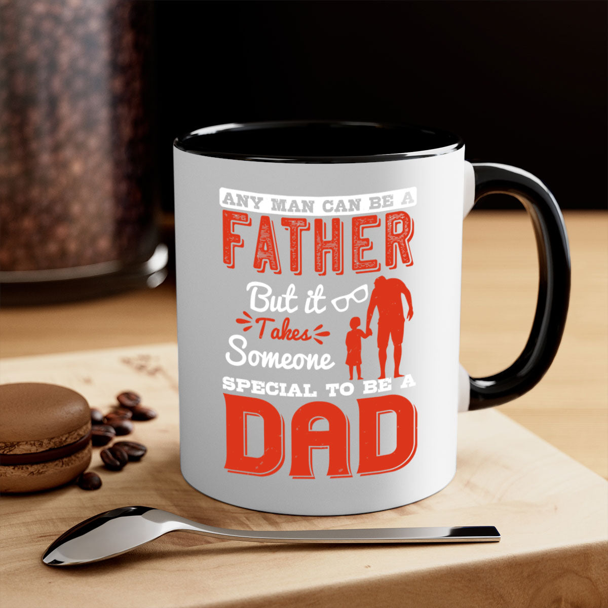 Ceramic mug with a two-tone design featuring the phrase 'Any Man Can Be a Father But It Takes Someone Special to Be a Dad', available in multiple colors.