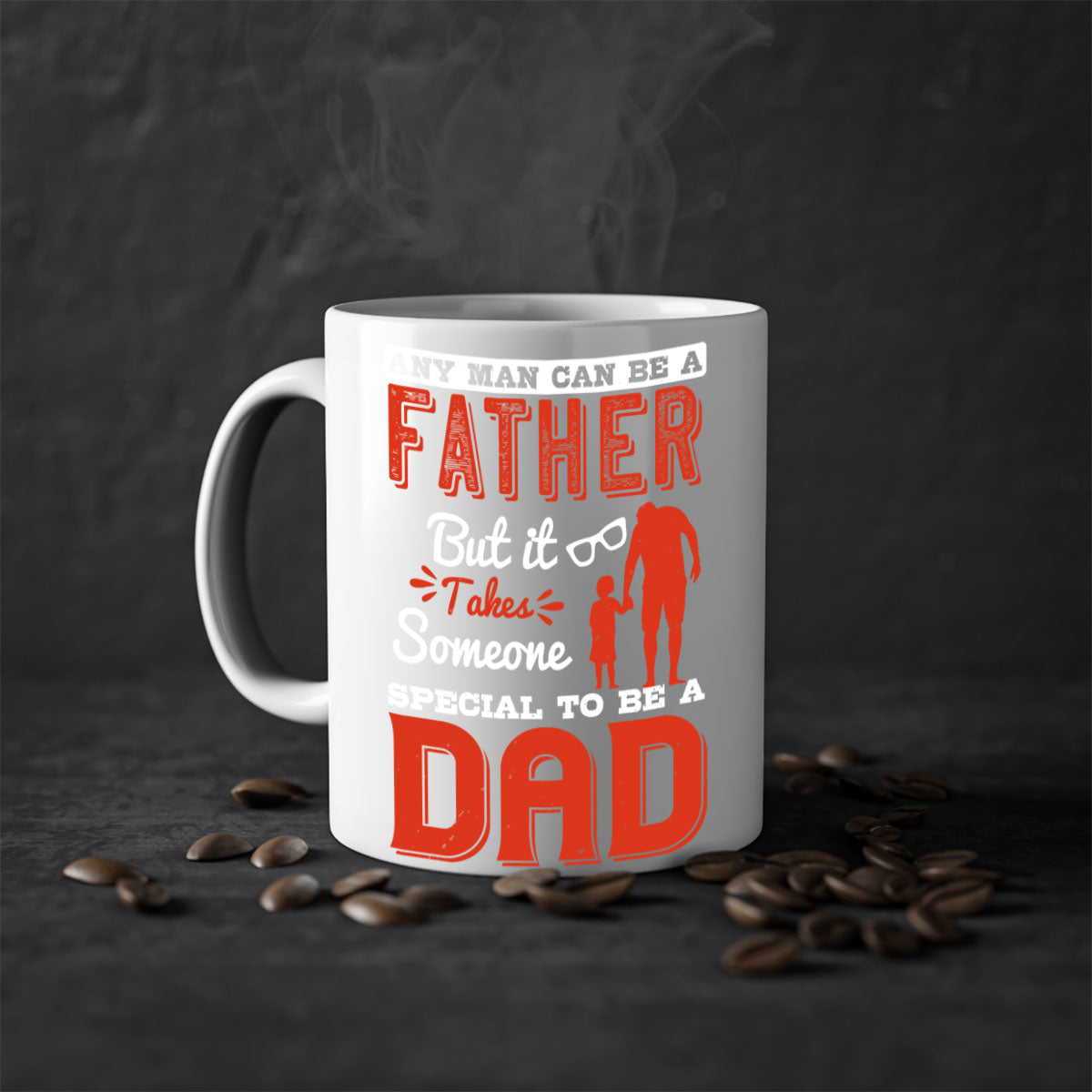 Ceramic mug with a two-tone design featuring the phrase 'Any Man Can Be a Father But It Takes Someone Special to Be a Dad', available in multiple colors.