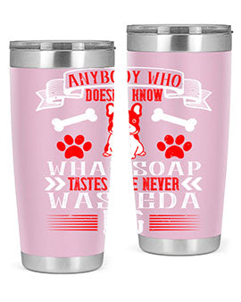A stylish 20oz and 30oz stainless steel tumbler featuring a humorous dog-themed quote, perfect for pet lovers.