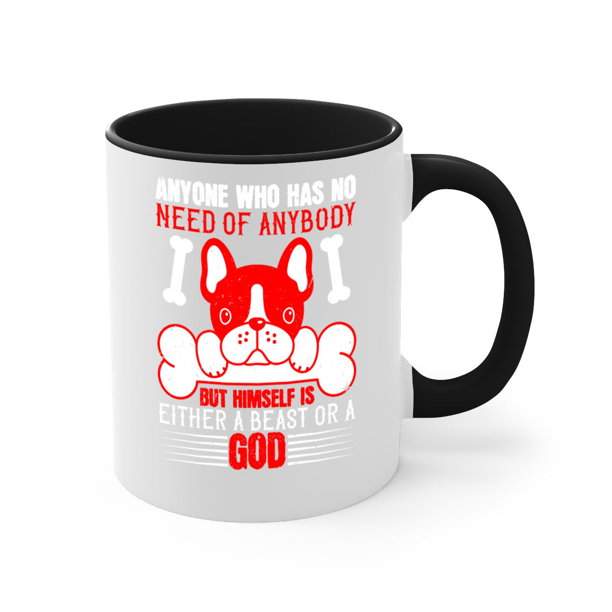 A stylish two-tone ceramic mug featuring the quote 'Anyone who has no need of anybody but himself is either a beast or a God', available in multiple colors.