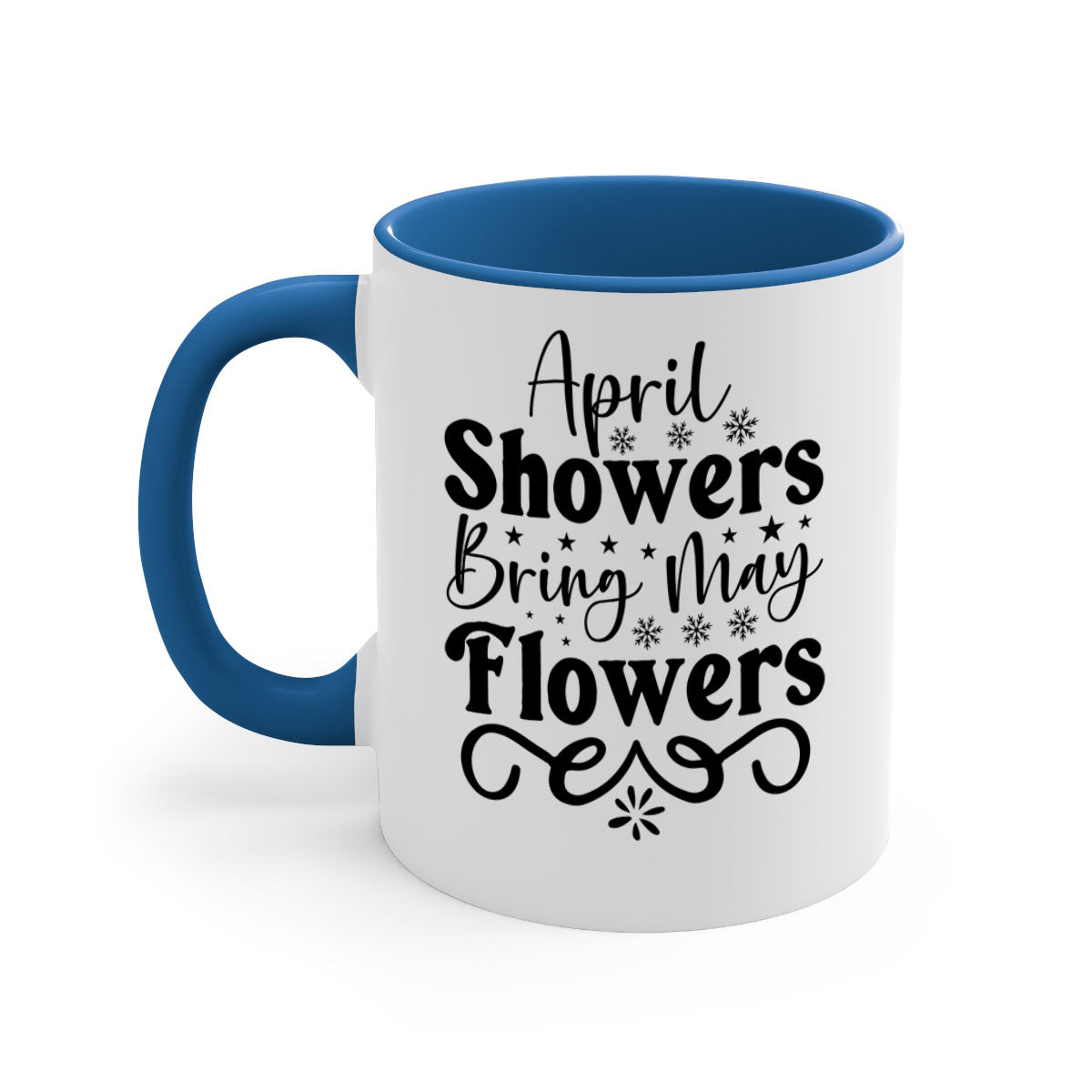 April Showers Bring May Flowers Mug with colorful handle and glossy finish, available in two sizes.