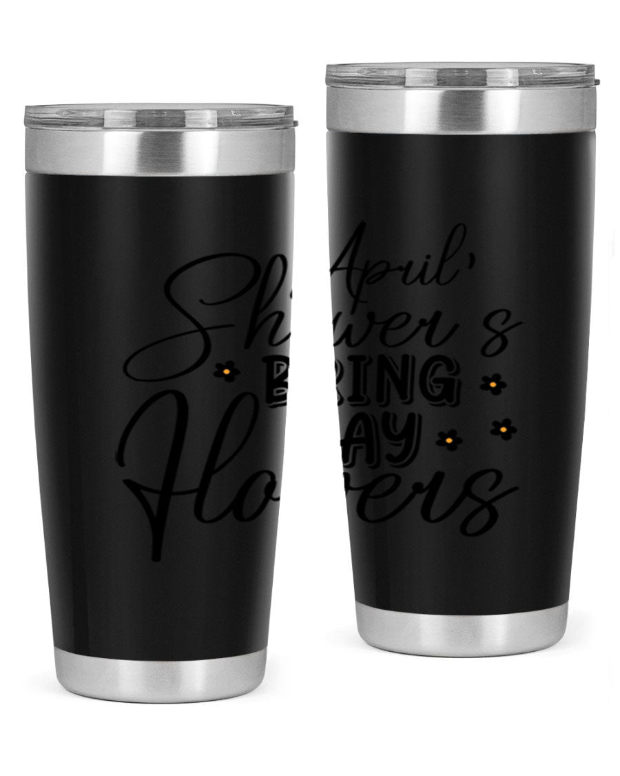 April Showers Bring May Flowers 20oz Tumbler featuring a vibrant spring design, double wall vacuum stainless steel, and a drink-thru lid.