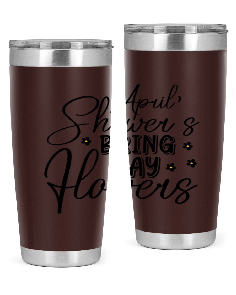 April Showers Bring May Flowers 20oz Tumbler featuring a vibrant spring design, double wall vacuum stainless steel, and a drink-thru lid.