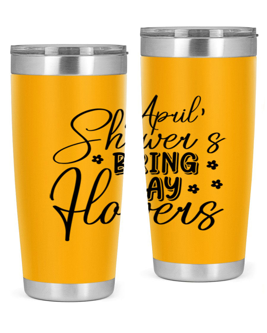 April Showers Bring May Flowers 20oz Tumbler featuring a vibrant spring design, double wall vacuum stainless steel, and a drink-thru lid.
