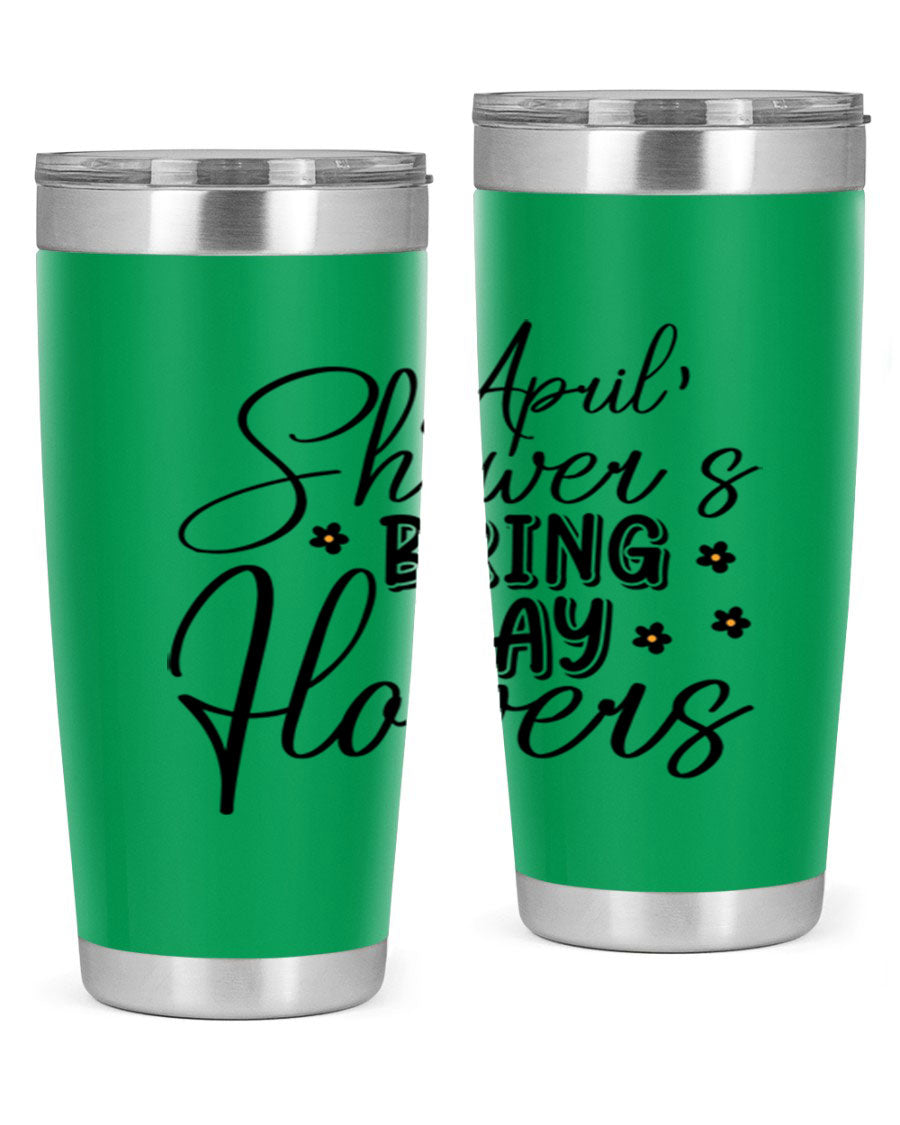 April Showers Bring May Flowers 20oz Tumbler featuring a vibrant spring design, double wall vacuum stainless steel, and a drink-thru lid.