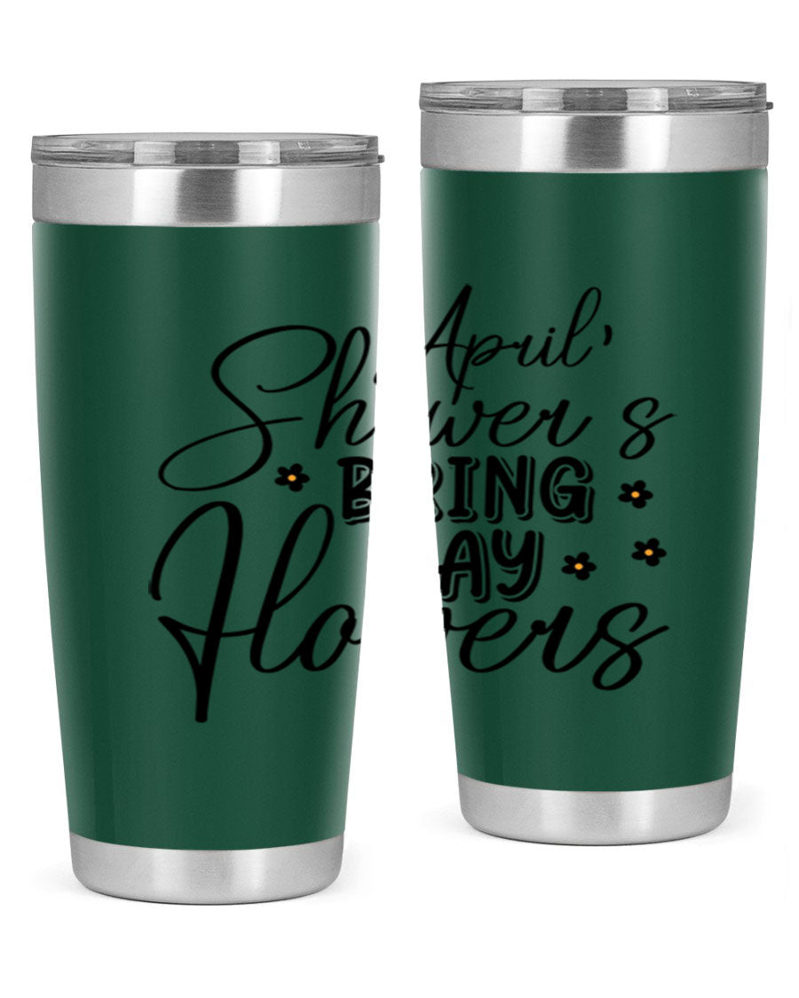 April Showers Bring May Flowers 20oz Tumbler featuring a vibrant spring design, double wall vacuum stainless steel, and a drink-thru lid.