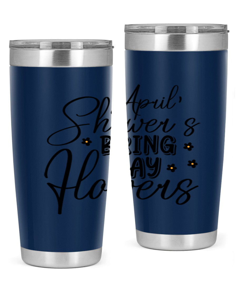 April Showers Bring May Flowers 20oz Tumbler featuring a vibrant spring design, double wall vacuum stainless steel, and a drink-thru lid.