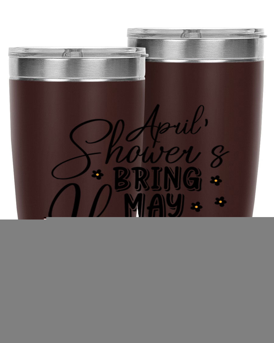 April Showers Bring May Flowers 20oz Tumbler featuring a vibrant spring design, double wall vacuum stainless steel, and a drink-thru lid.
