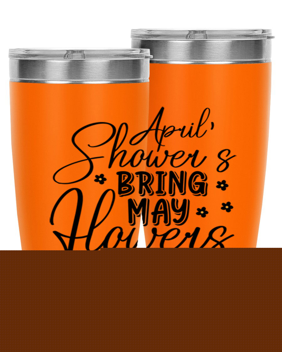 April Showers Bring May Flowers 20oz Tumbler featuring a vibrant spring design, double wall vacuum stainless steel, and a drink-thru lid.