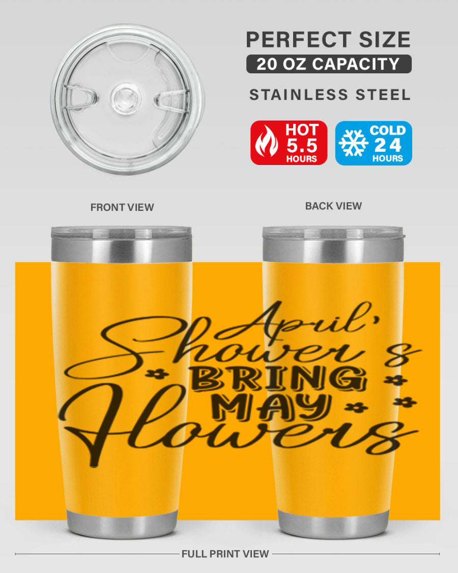 April Showers Bring May Flowers 20oz Tumbler featuring a vibrant spring design, double wall vacuum stainless steel, and a drink-thru lid.