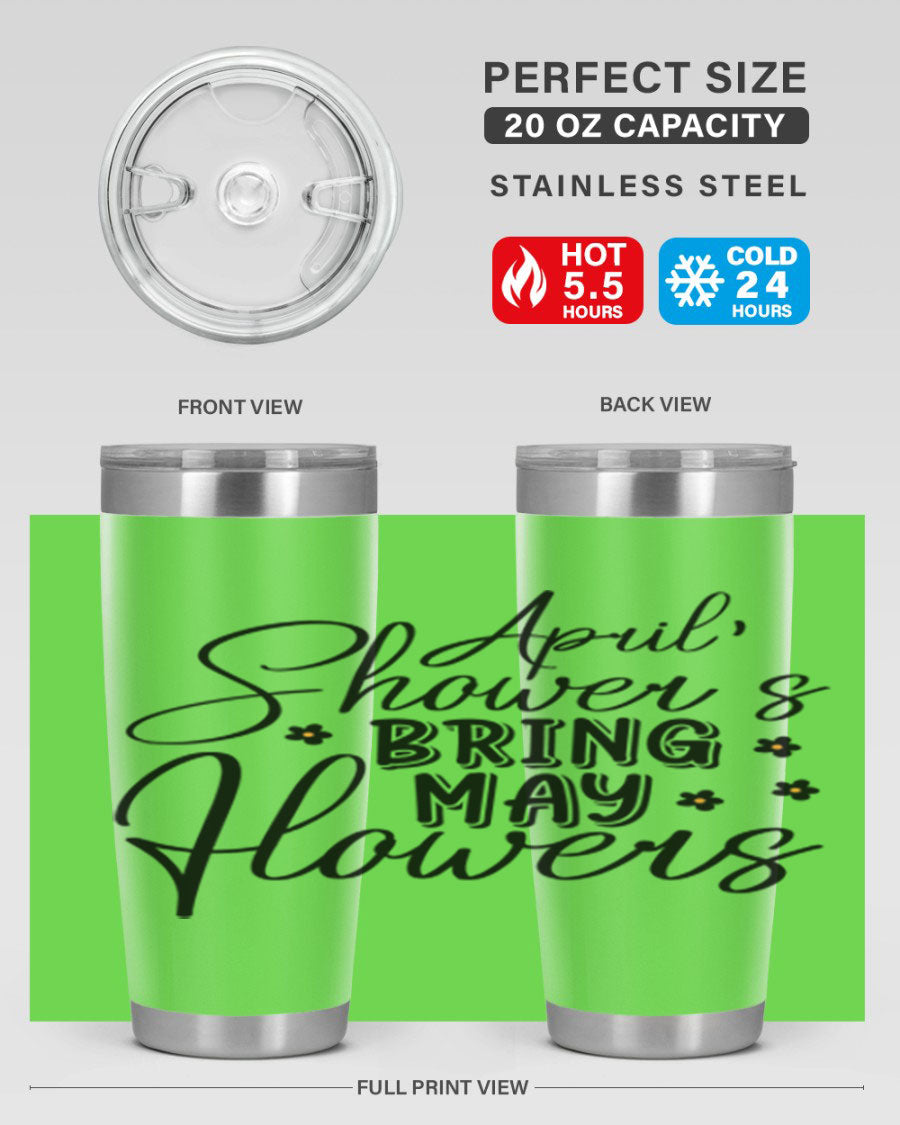 April Showers Bring May Flowers 20oz Tumbler featuring a vibrant spring design, double wall vacuum stainless steel, and a drink-thru lid.