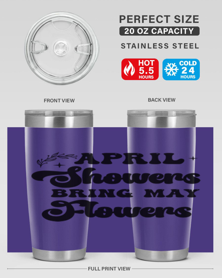 April Showers Bring May Flowers 24oz Tumbler featuring a vibrant floral design, double wall vacuum stainless steel construction, and a drink-thru lid.