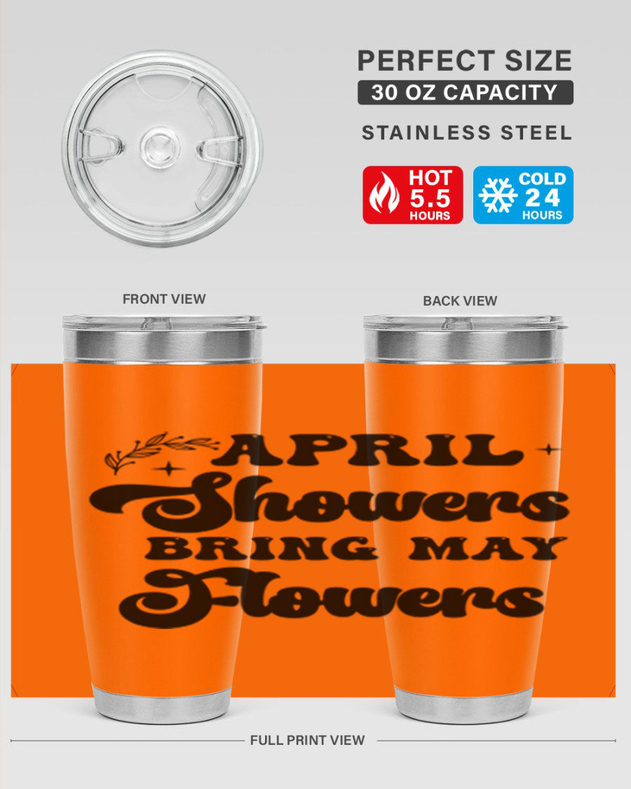 April Showers Bring May Flowers 24oz Tumbler featuring a vibrant floral design, double wall vacuum stainless steel construction, and a drink-thru lid.
