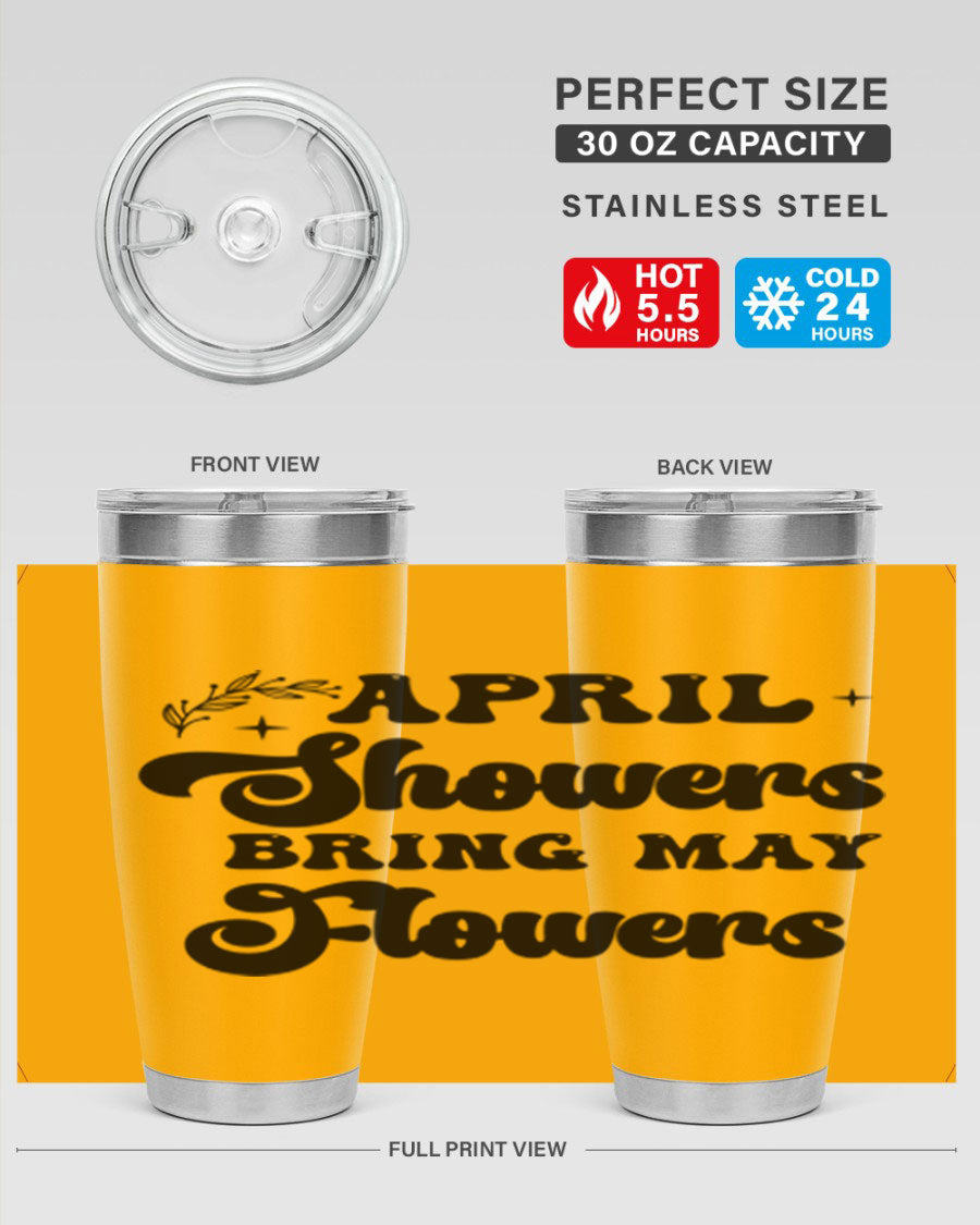 April Showers Bring May Flowers 24oz Tumbler featuring a vibrant floral design, double wall vacuum stainless steel construction, and a drink-thru lid.