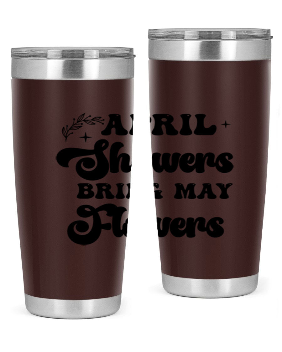 April Showers Bring May Flowers 24oz Tumbler featuring a vibrant floral design, double wall vacuum stainless steel construction, and a drink-thru lid.