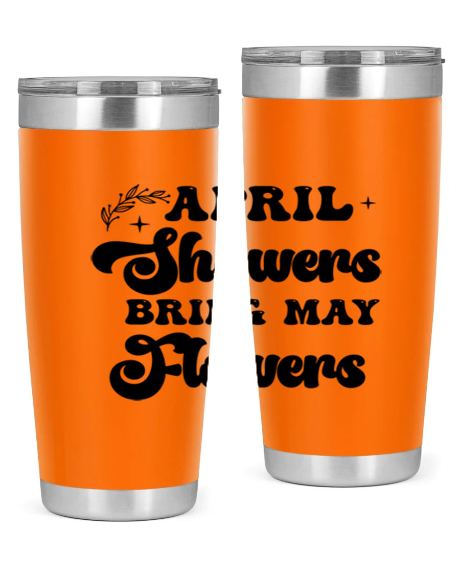 April Showers Bring May Flowers 24oz Tumbler featuring a vibrant floral design, double wall vacuum stainless steel construction, and a drink-thru lid.