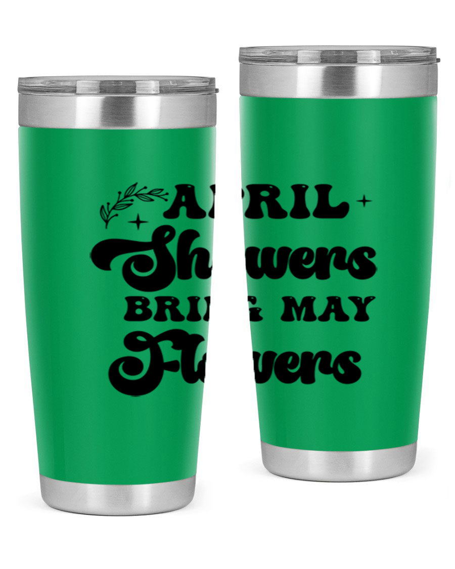 April Showers Bring May Flowers 24oz Tumbler featuring a vibrant floral design, double wall vacuum stainless steel construction, and a drink-thru lid.