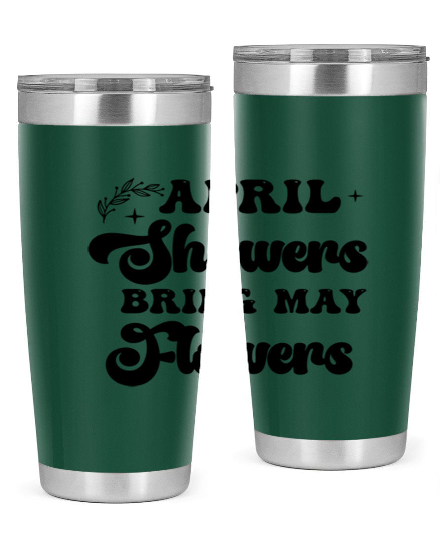 April Showers Bring May Flowers 24oz Tumbler featuring a vibrant floral design, double wall vacuum stainless steel construction, and a drink-thru lid.